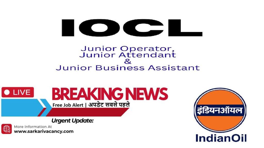 IOCL Junior Operator And Other Post