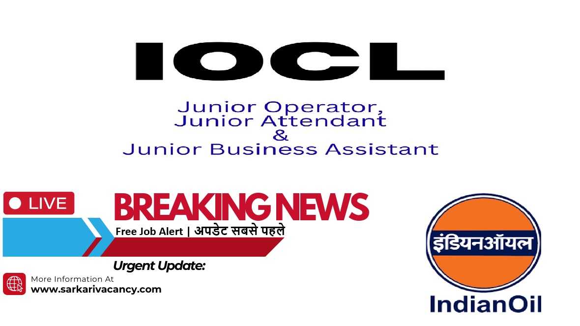 IOCL Junior Operator and Other Post Online Form 2025 for 246 Vacancy IOCL Junior Operator And Other Post