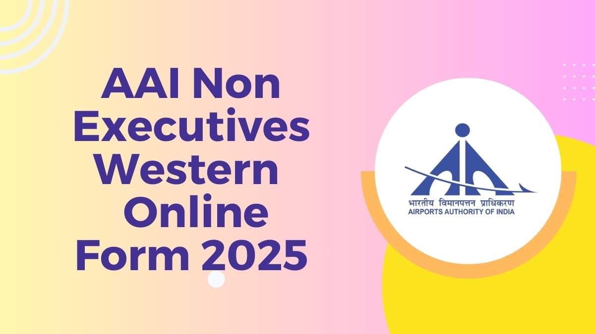 AAI Non Executives Western Region Admit Card 2025 for 206 Posts AAI Non Executives Western Region Notification 2025