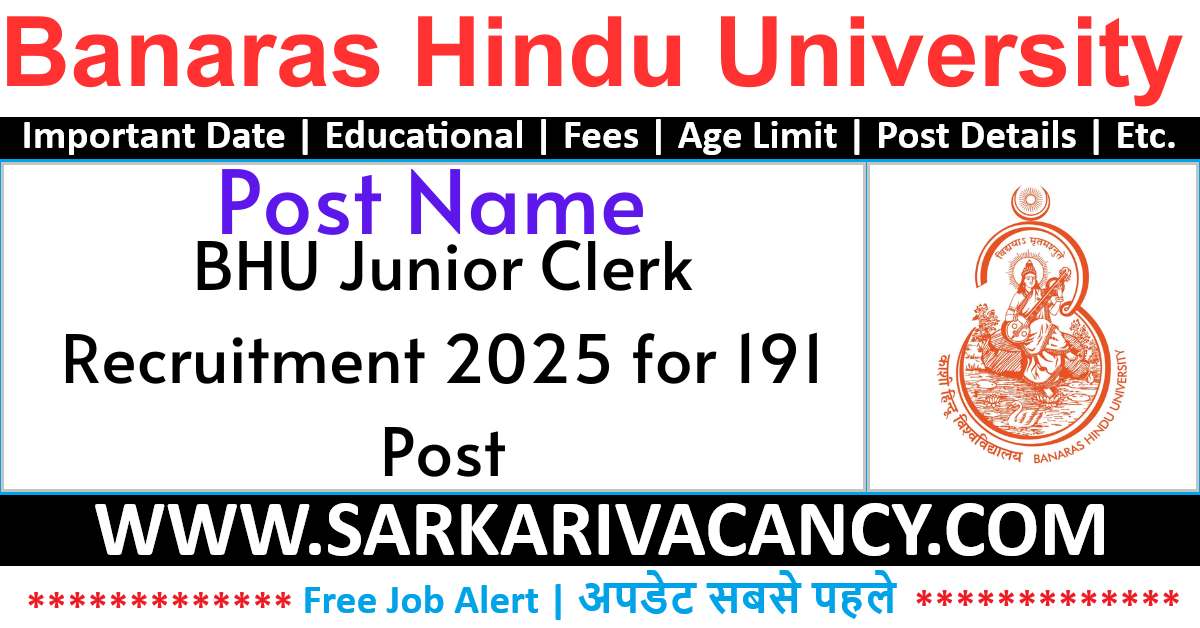 BHU Junior Clerk Recruitment 2025 for 191 Post BHU Junior Clerk Recruitment 2025 for 191 Post