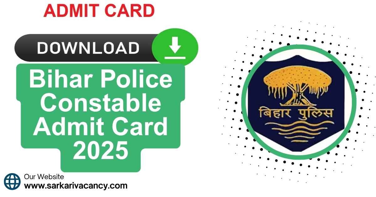 Bihar Police Constable Admit Card 2025 for Exam City Out Bihar Police Constable Admit Card 2025