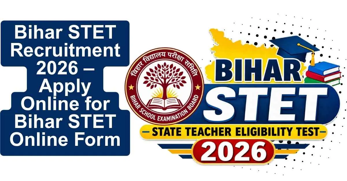 Bihar STET Recruitment 2026 – Apply Online for Bihar STET Online Form Bihar STET Recruitment 2026