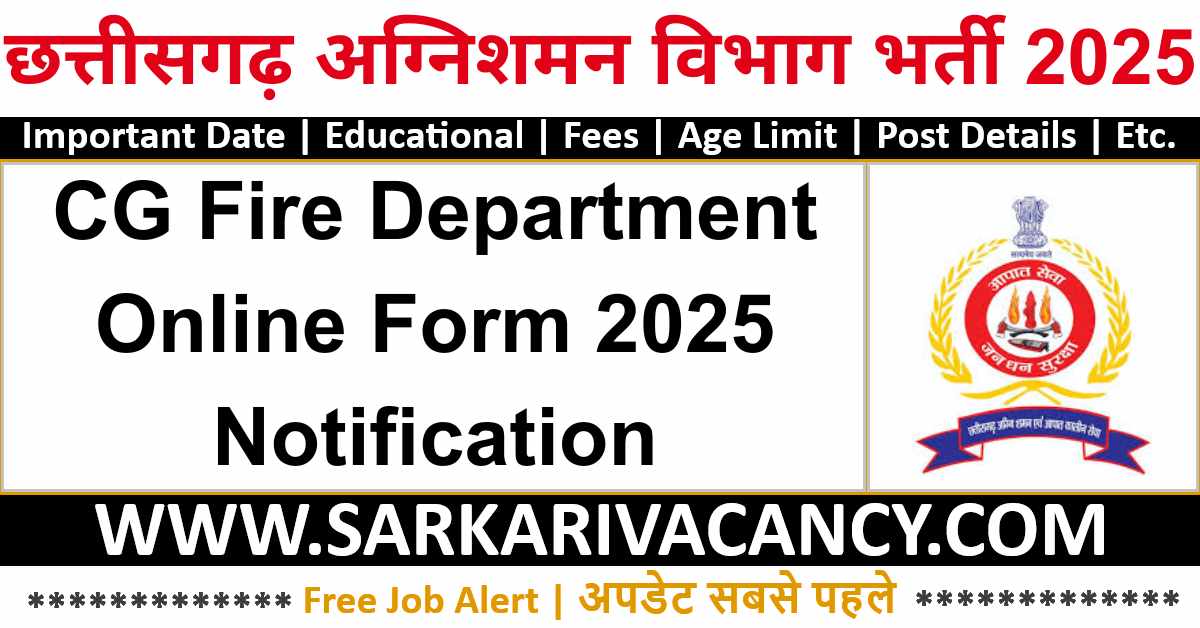CG Fire Department Online Form 2025 Notification Out for 295 Post, Apply Online CG Fire Department Recruitment 2025 – Full Notification