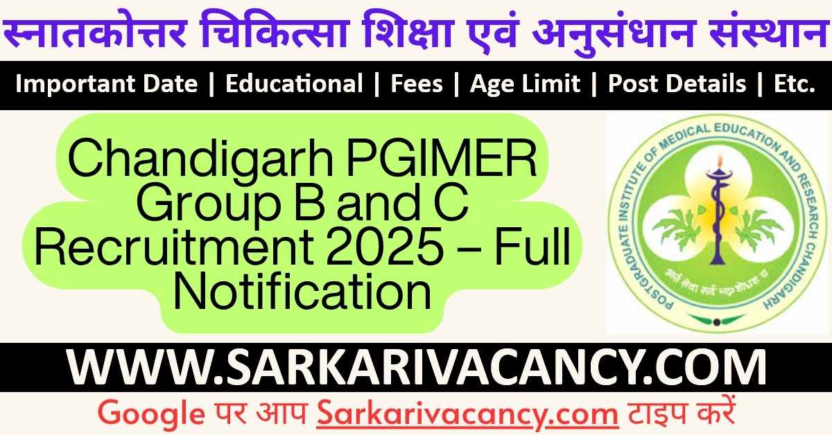 PGIMER Group B and C Online Form 2025- Apply Online for 114 Posts Chandigarh PGIMER Group B and C Recruitment 2025