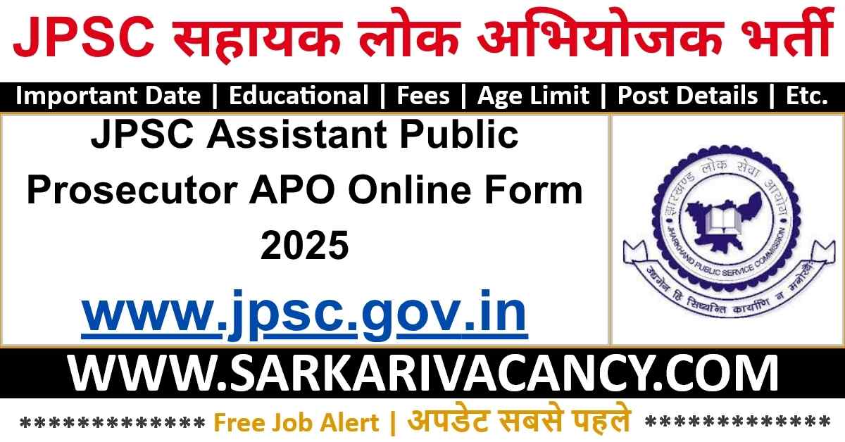 JPSC Assistant Public Prosecutor APO Online Form 2025 Notification Out for 160 Post, Apply Online JPSC Assistant Public Prosecutor APO Online Form 2025