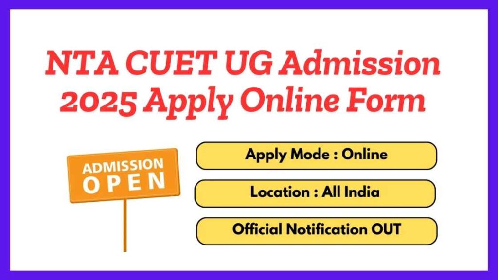 NTA CUET UG Admission 2025 Apply Online Form