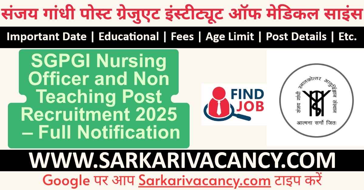 SGPGI Nursing Officer and Non Teaching Post Recruitment 2025 Notification Out for 1479 Post, Apply Online SGPGI Nursing Officer and Non Teaching Post Notification 2025