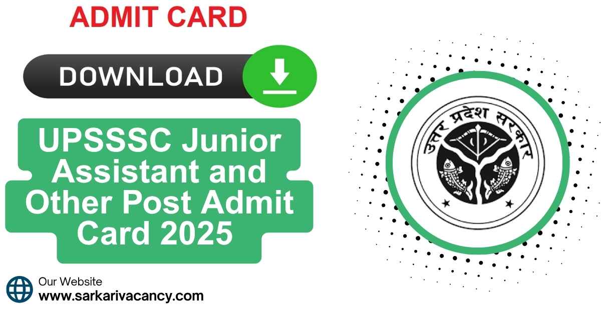 UPSSSC Junior Assistant and Other Post Exam Date 2025 UPSSSC Junior Assistant and Other Post Admit Card 2025 – Full Notification